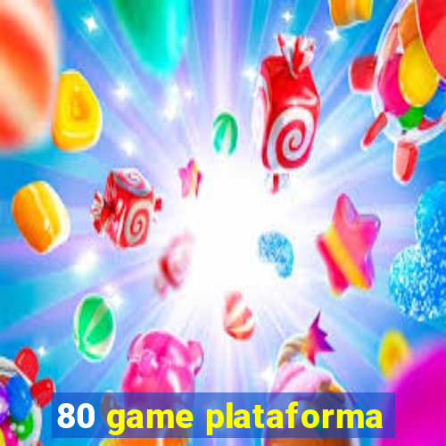 80 game plataforma