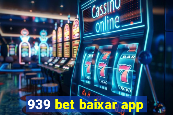 939 bet baixar app