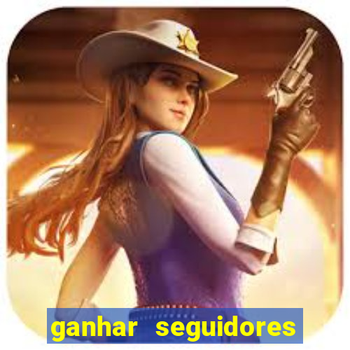 ganhar seguidores instagram gratis