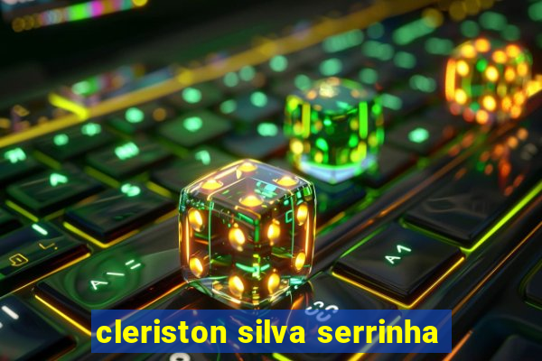 cleriston silva serrinha