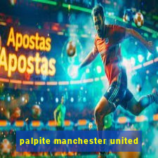 palpite manchester united