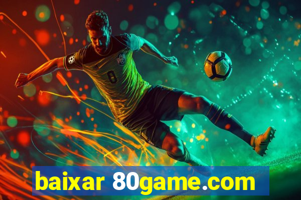 baixar 80game.com