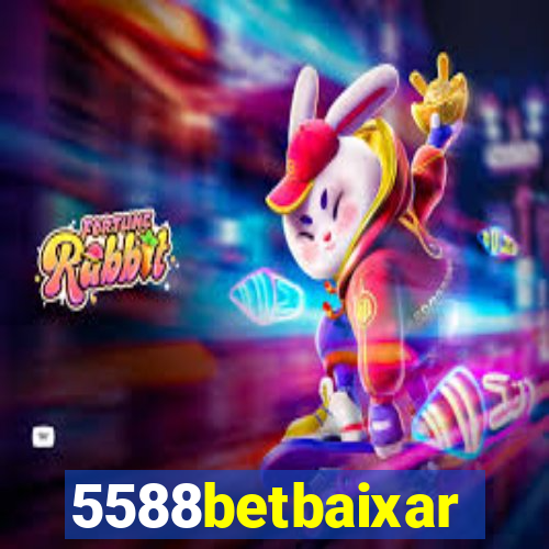 5588betbaixar