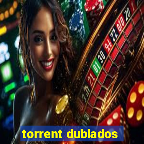 torrent dublados