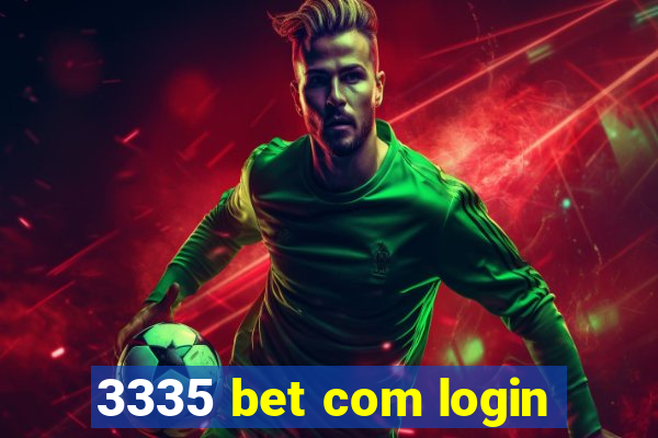 3335 bet com login