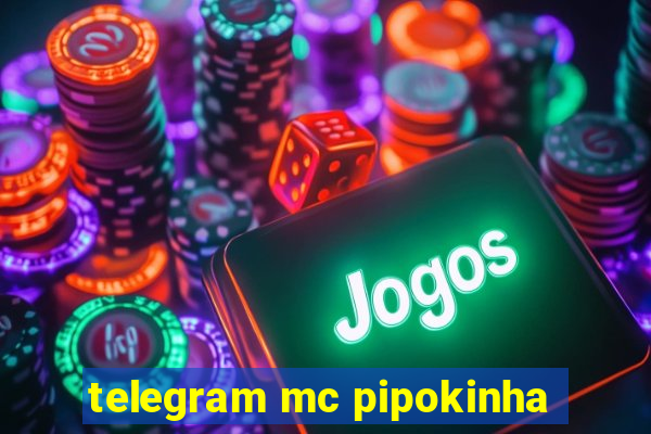 telegram mc pipokinha