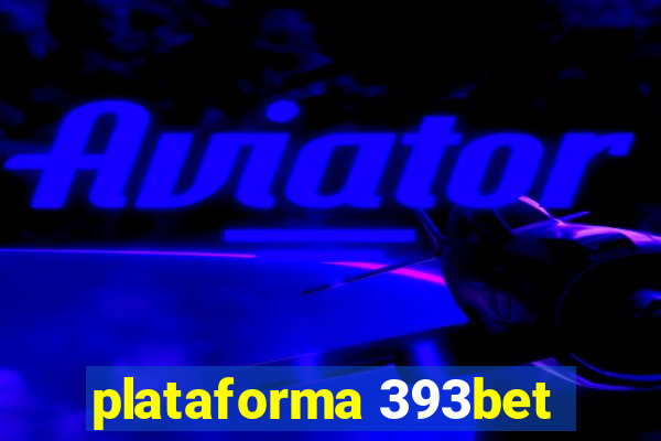 plataforma 393bet