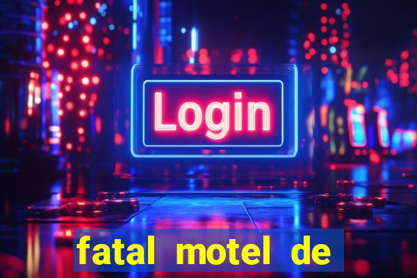 fatal motel de nova mutum