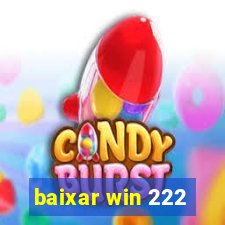 baixar win 222