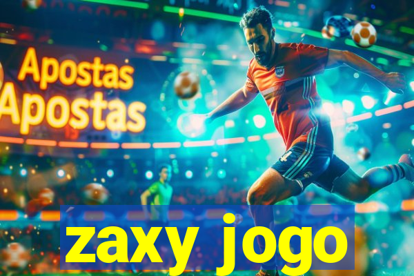 zaxy jogo