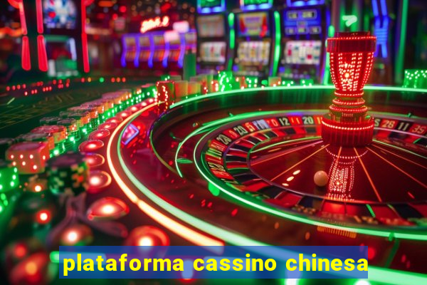 plataforma cassino chinesa