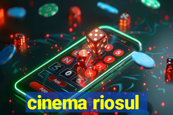 cinema riosul