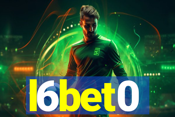 l6bet0