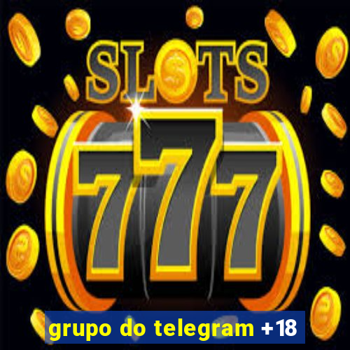 grupo do telegram +18