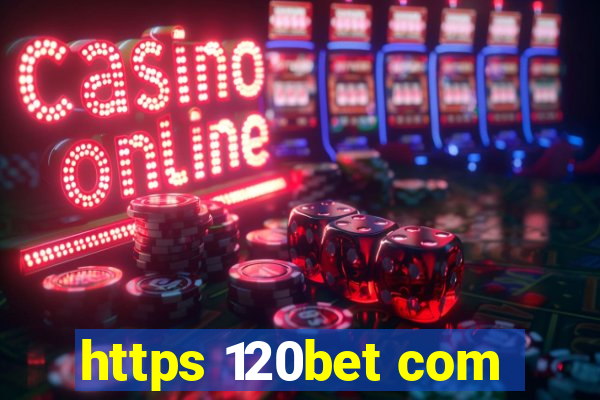 https 120bet com