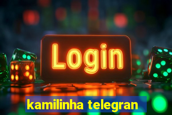 kamilinha telegran