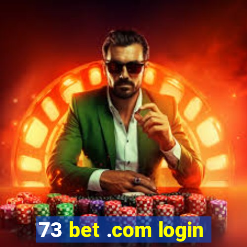 73 bet .com login