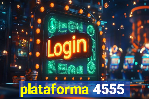 plataforma 4555