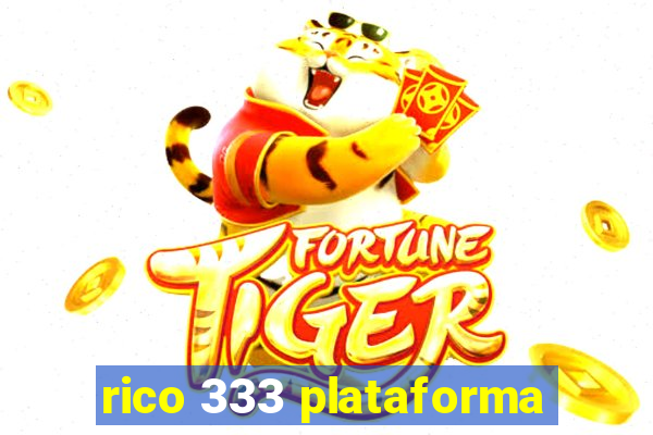 rico 333 plataforma