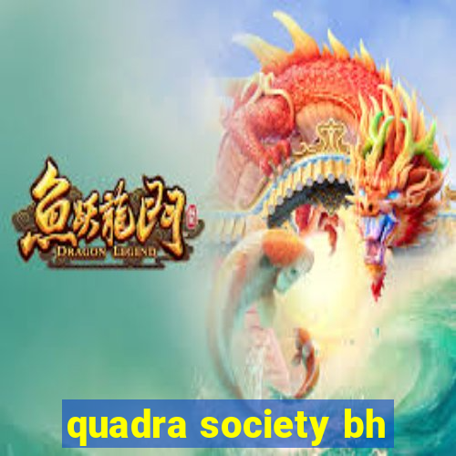 quadra society bh