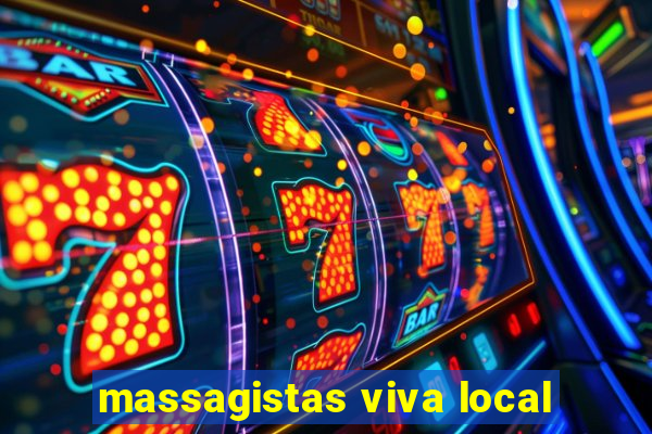 massagistas viva local