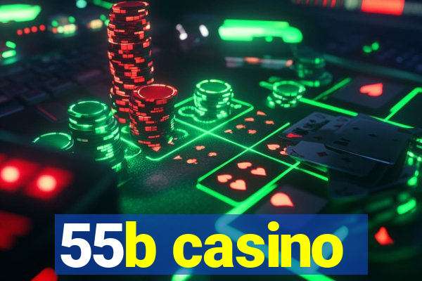 55b casino