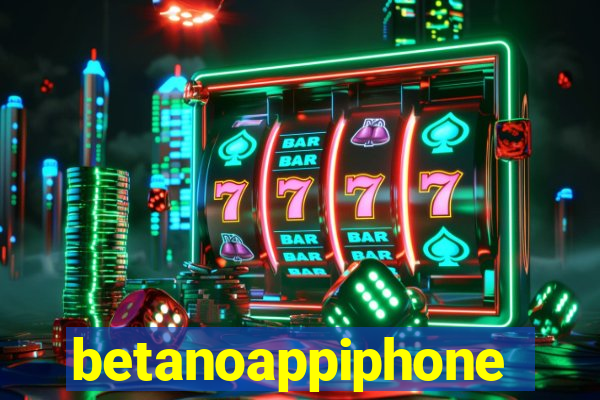 betanoappiphone