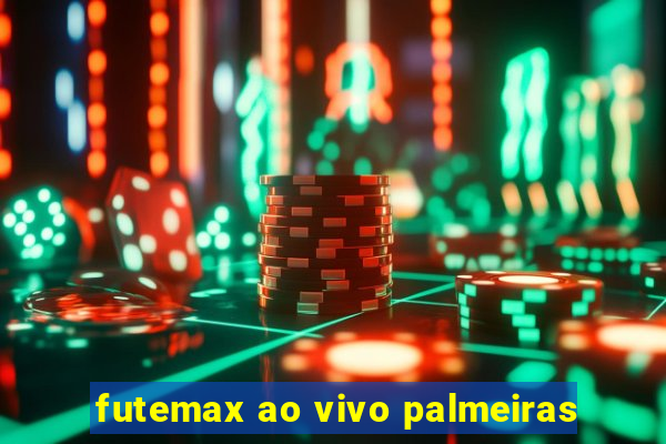 futemax ao vivo palmeiras