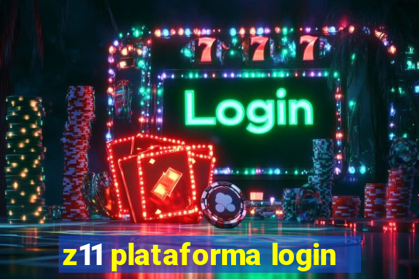 z11 plataforma login