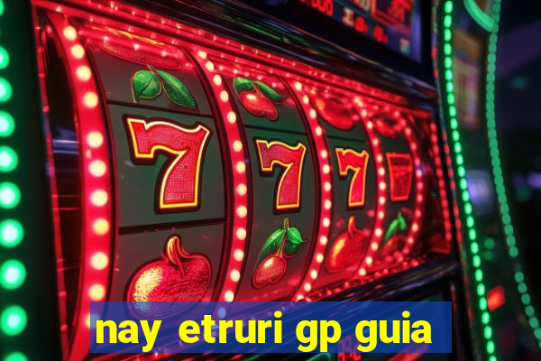 nay etruri gp guia