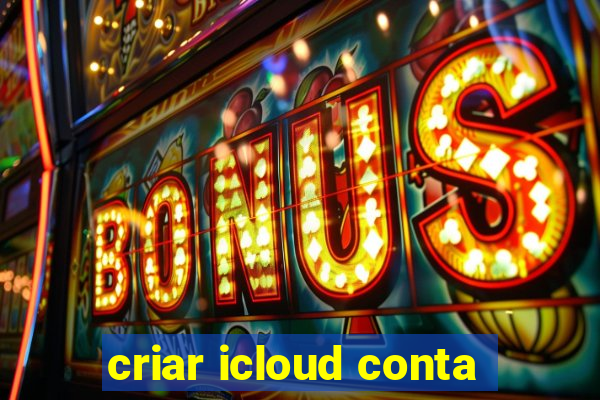 criar icloud conta