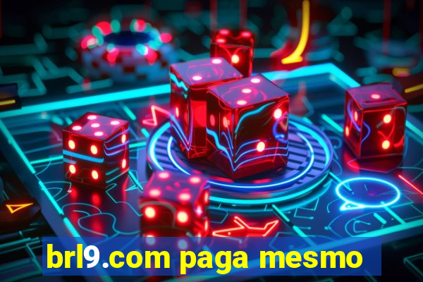 brl9.com paga mesmo