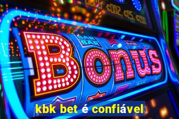 kbk bet é confiável