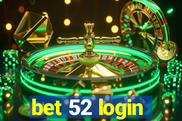 bet 52 login