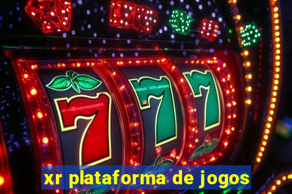 xr plataforma de jogos