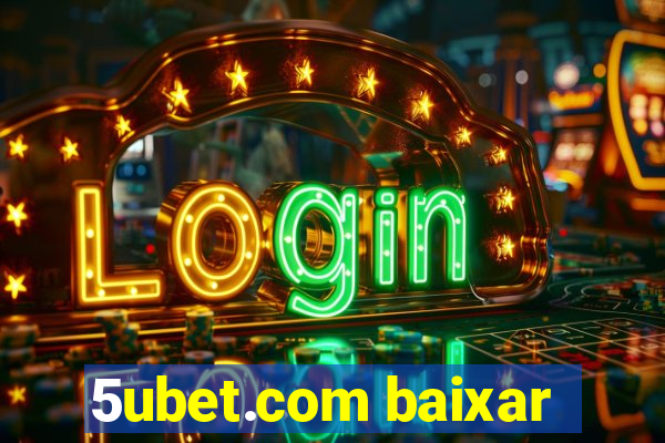 5ubet.com baixar