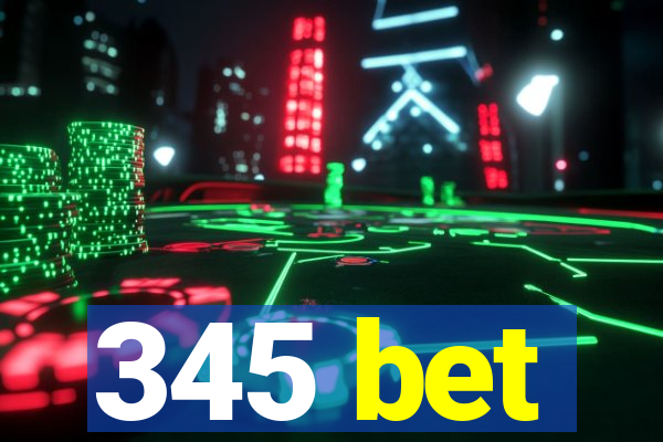 345 bet