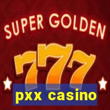 pxx casino