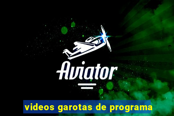 videos garotas de programa