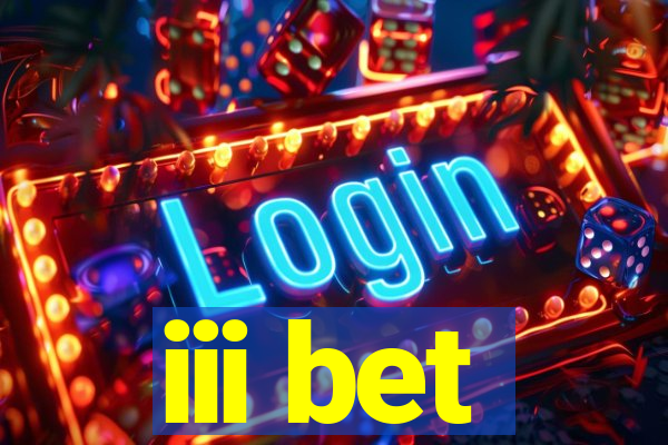 iii bet