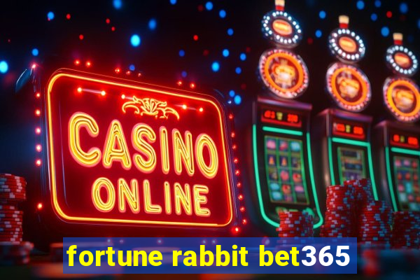 fortune rabbit bet365