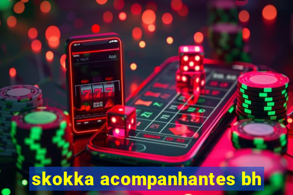 skokka acompanhantes bh