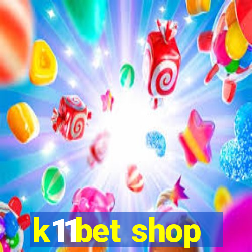 k11bet shop