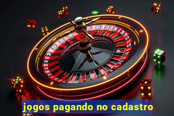 jogos pagando no cadastro