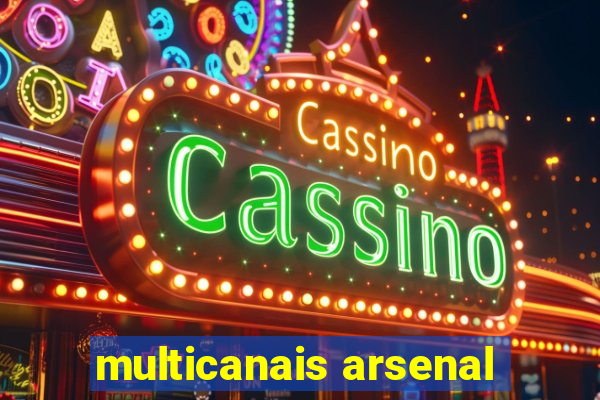 multicanais arsenal