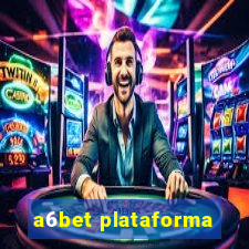 a6bet plataforma