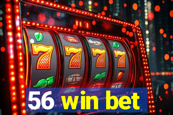 56 win bet