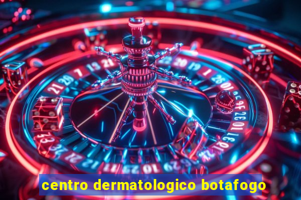 centro dermatologico botafogo