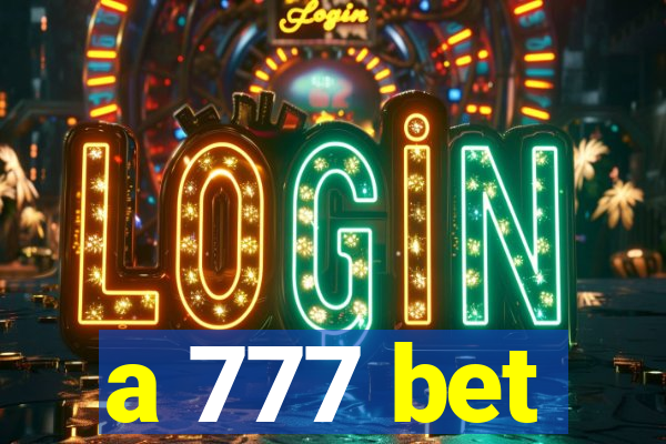 a 777 bet