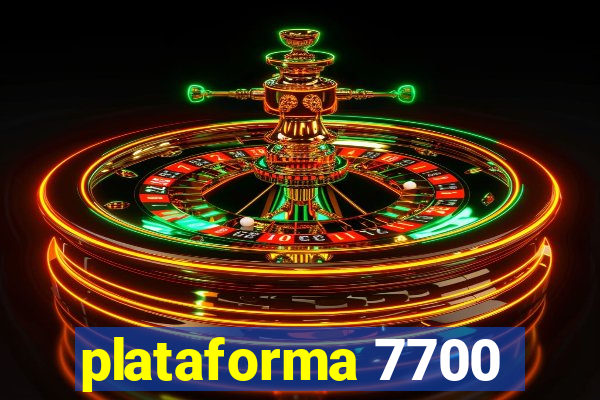 plataforma 7700